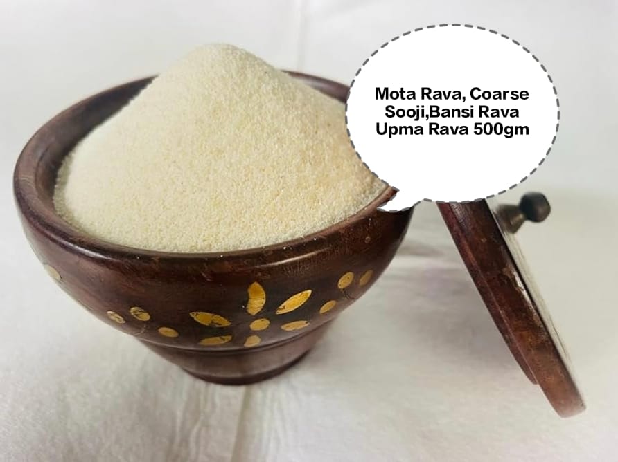 Mota Rava, Coarse Sooji, Bansi Rava, Upma Rava, Suji 500gm