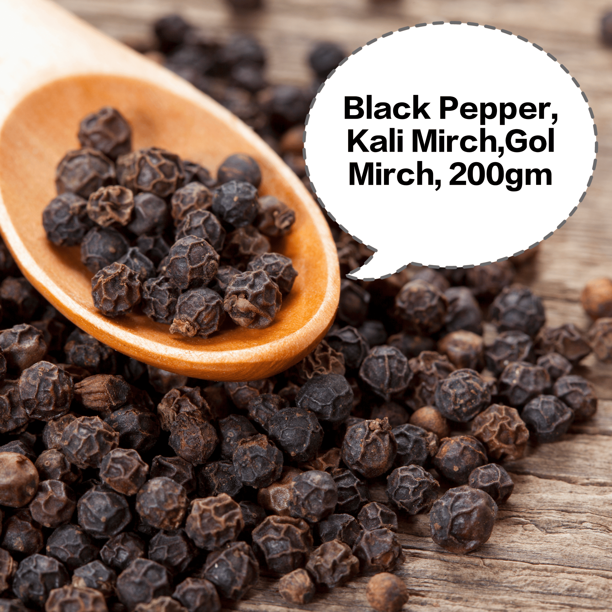 Black Pepper, Kali Mirch, Gol Mirch, Karuppu Milagu, Menasu 200gm