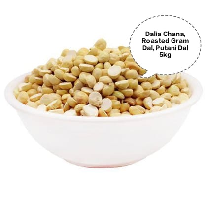 Roasted Chana Dal, Dalia Chana, Roasted Gram Dal, Putani Dal, Pottukadalai Dal 5kg