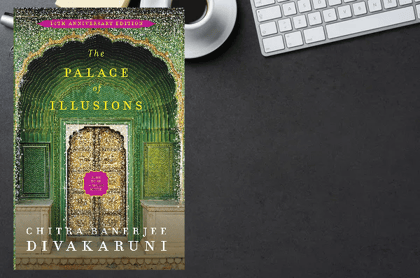 The Palace of Illusions – A Reimagining of the Mahabharata
