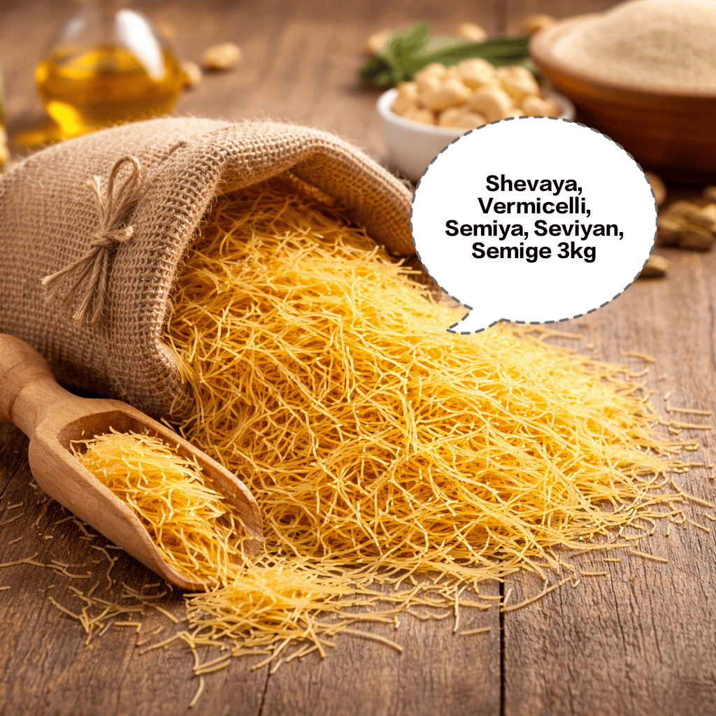 Shevaya, Vermicelli, Semiya, Seviyan, Semige 3kg