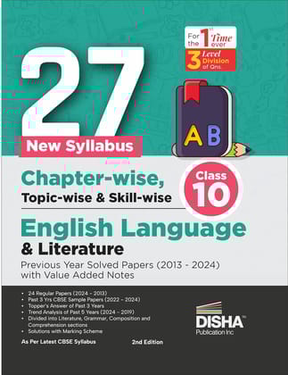 27 New Syllabus Chapter-wise, Topic-wise & Skill-wise CBSE Class 10 English Language & Literature Previous Year Solved Papers (2013 - 2024) with Value Added Notes 2nd Edition