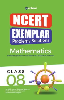 Arihant NCERT Exemplar Mathematics Problems and Solutions Book for Class 8, Detailed Solutions for Objective and Subjective Questions [Paperback] [Oct 30, 2024] Arihant