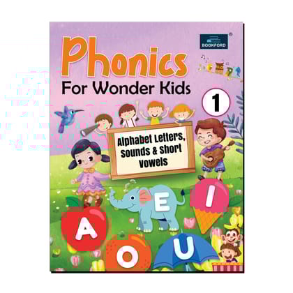 Phonic For Wonder Kids - Alphabets Letters, Sounds & Short Vowels - Part - 1 Learning Books For Kids 