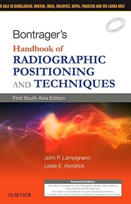 Bontragers Handbook of Radiographic Positioning and Techniques:First South Asia Edition Bontragers Handbook of Radiographic Positioning and Techniques:First South Asia Edition