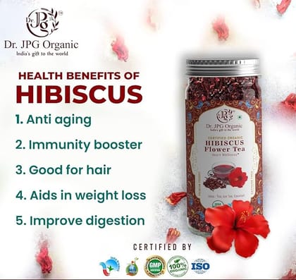 Dr. JPG Organic Herbals  Hibiscus Tea 50g / Hibiscus Flower Tea/INDIA ORGANIC Certified/ISO & GMP Certified. (Hibiscus-50g)