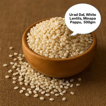 Urad Dal, White Lentils, Minapa Pappu, Ulutham Paruppu, Black Gram Dal 500gm Urad Dal, White Lentils, Minapa Pappu, Ulutham Paruppu, Black Gram Dal 500gm