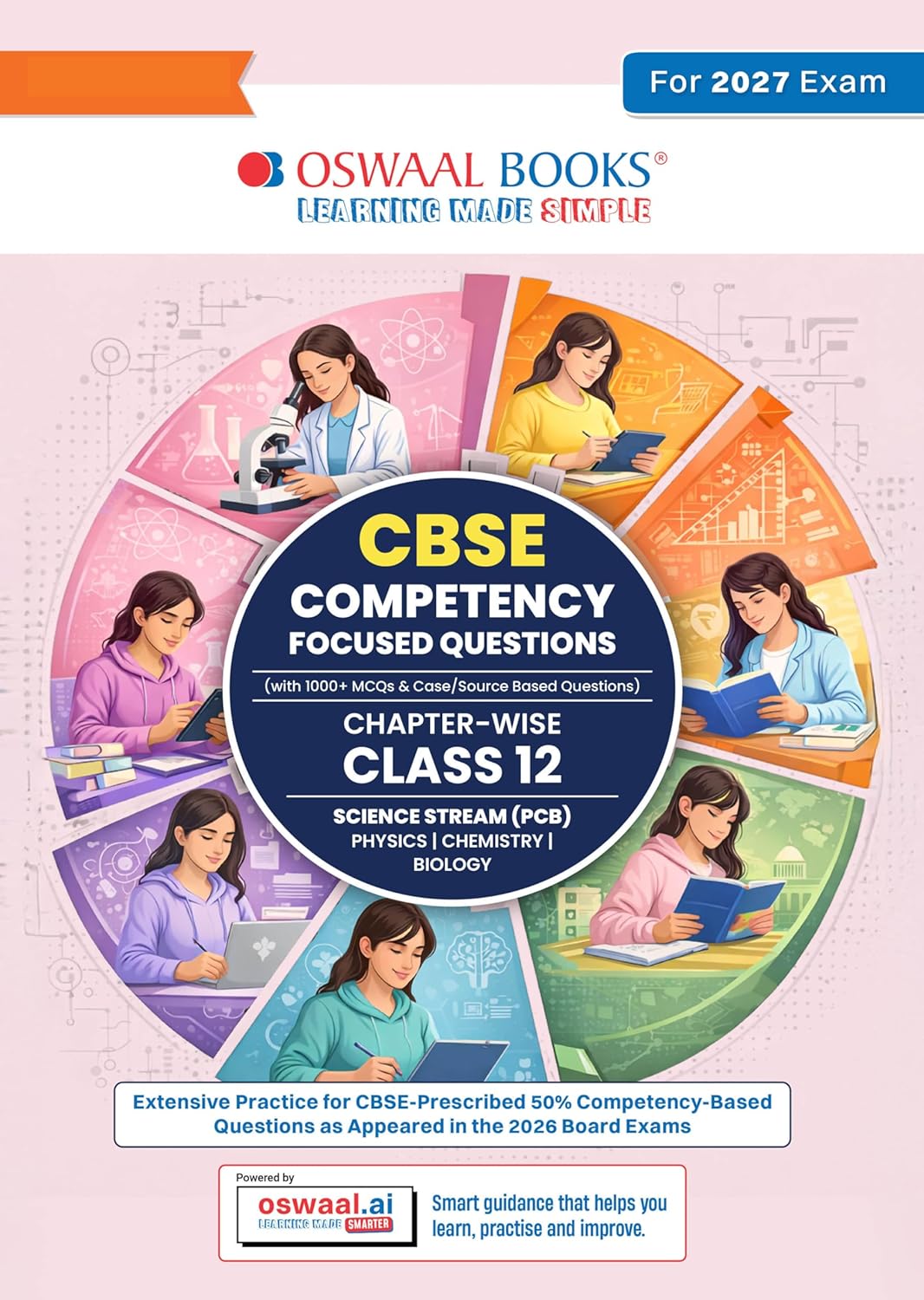 Oswaal CBSE Competency Focused Questions Chapter-wise Class 12: PCB (Physics, Chemistry, Biology) biology with 100 percent score in exams for 2027
