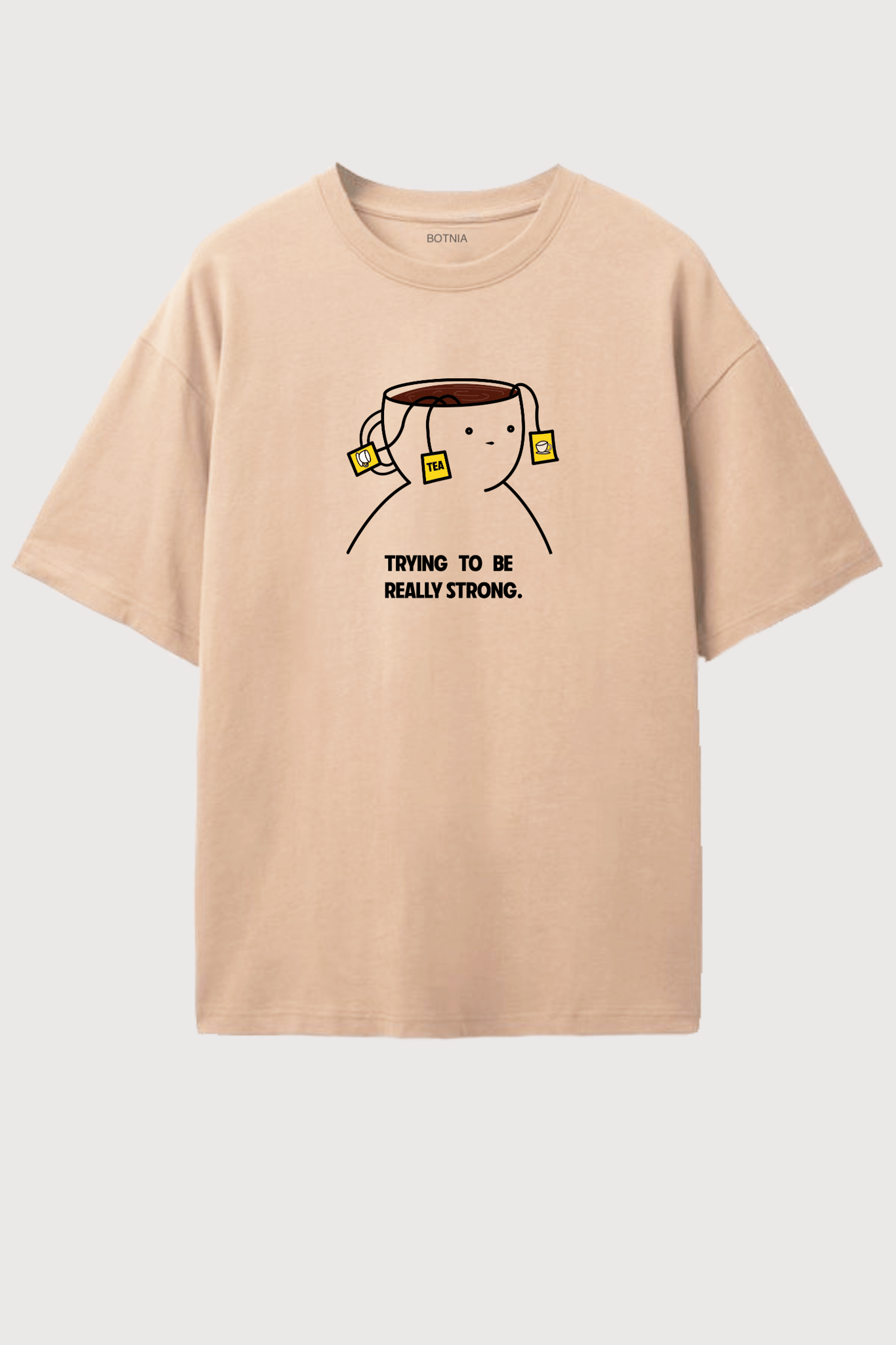 Trying To Be Really Strongr- Oversized T-Shirt-XS