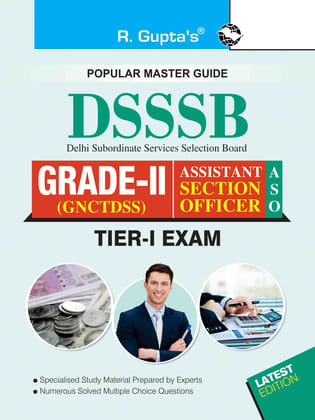 DSSSB: Gr-II (GNCTDSS)/Assistant Section Officer (ASO) Tier-I Exam Guide (R-907)
