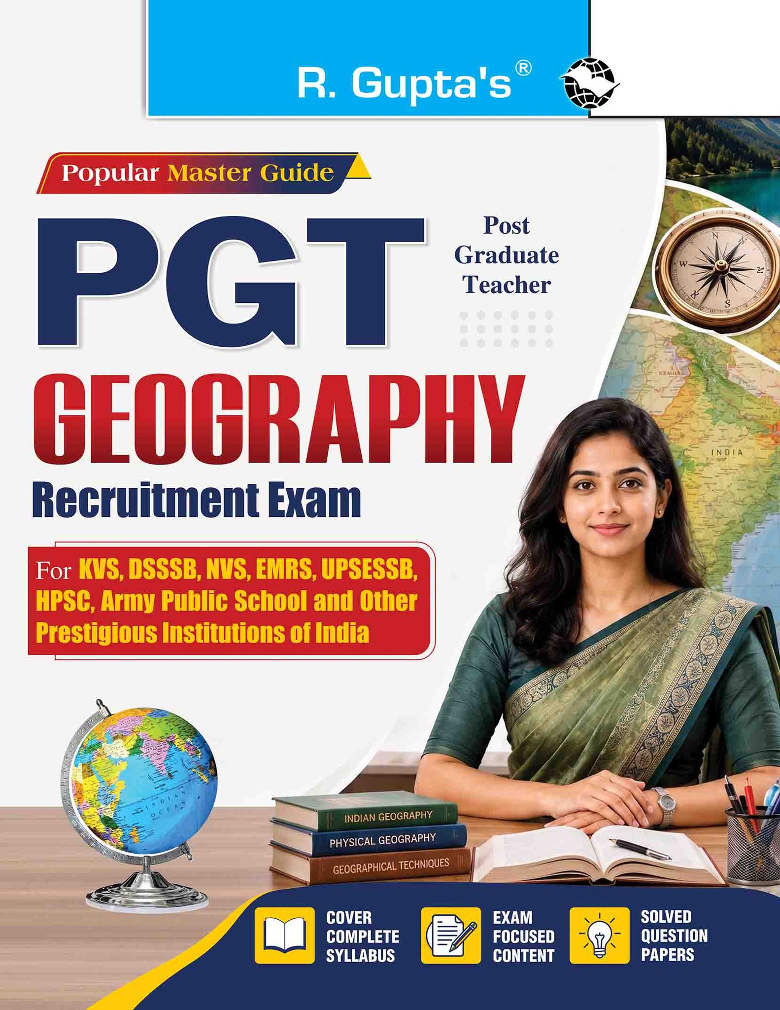 PGT: GEOGRAPHY Recruitment Exam Guide (For KVS, DSSSB, NVS, EMRS, UPSESSB, HPSC, Army Public School etc.) (R-2975)