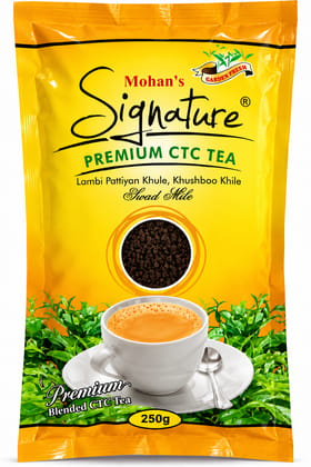 MOHAN'S SIGNATURE PREMIUM CTC TEA MOHAN'S SIGNATURE PREMIUM CTC TEA
