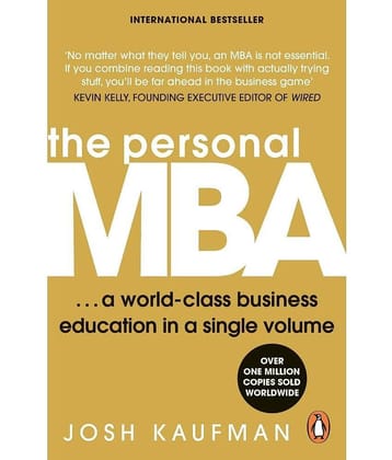 The Persnal MBA: A World-Class Business Education in a Single Volume Paperback 25 September 2020 by Josh Kaufman