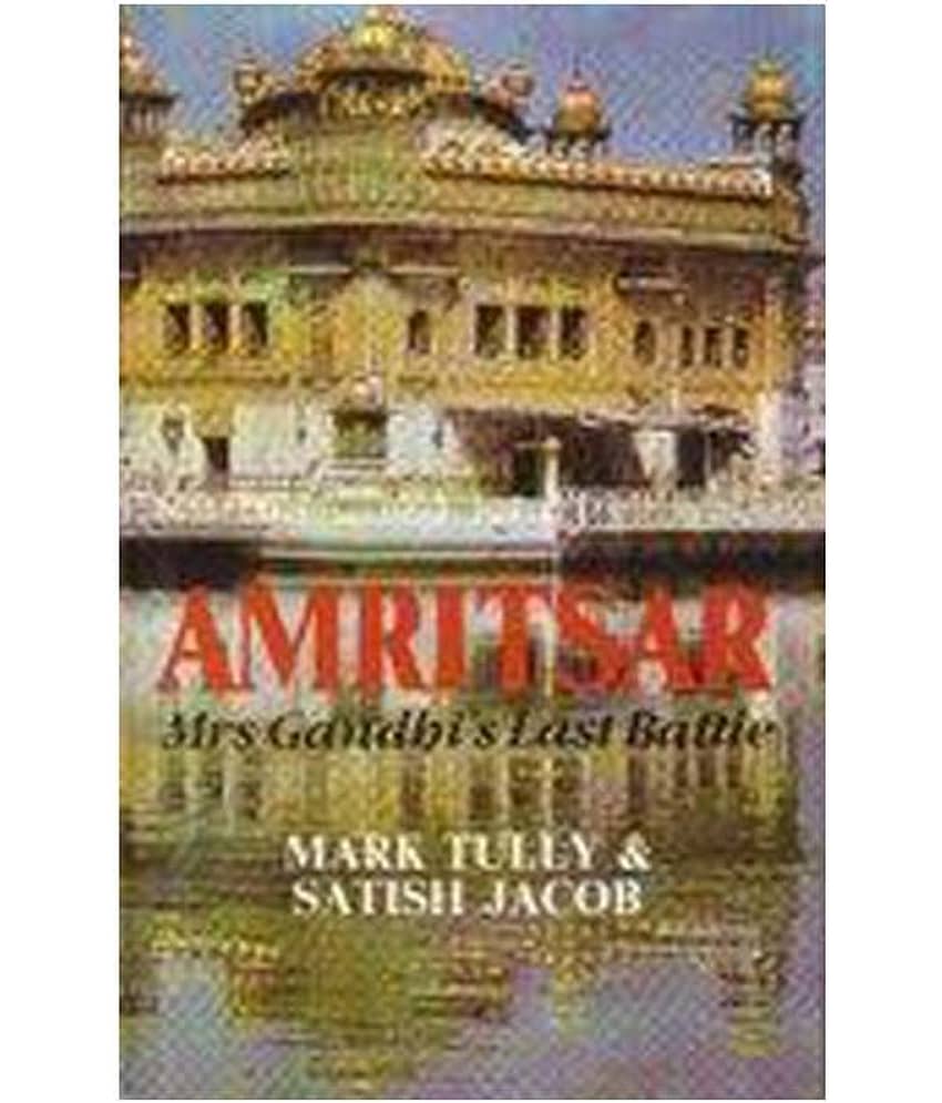 Amritsar :Mrs Gandhi'S Last Battle