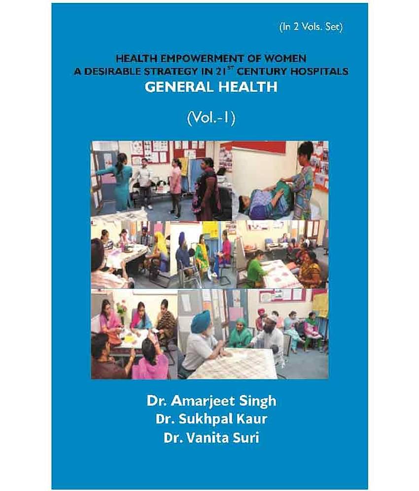 Health Empowerment Of Women A Desirable Strategy In 21st Century Hospitals â Volume â II Gynecological Health 2nd 2nd 2nd 2nd