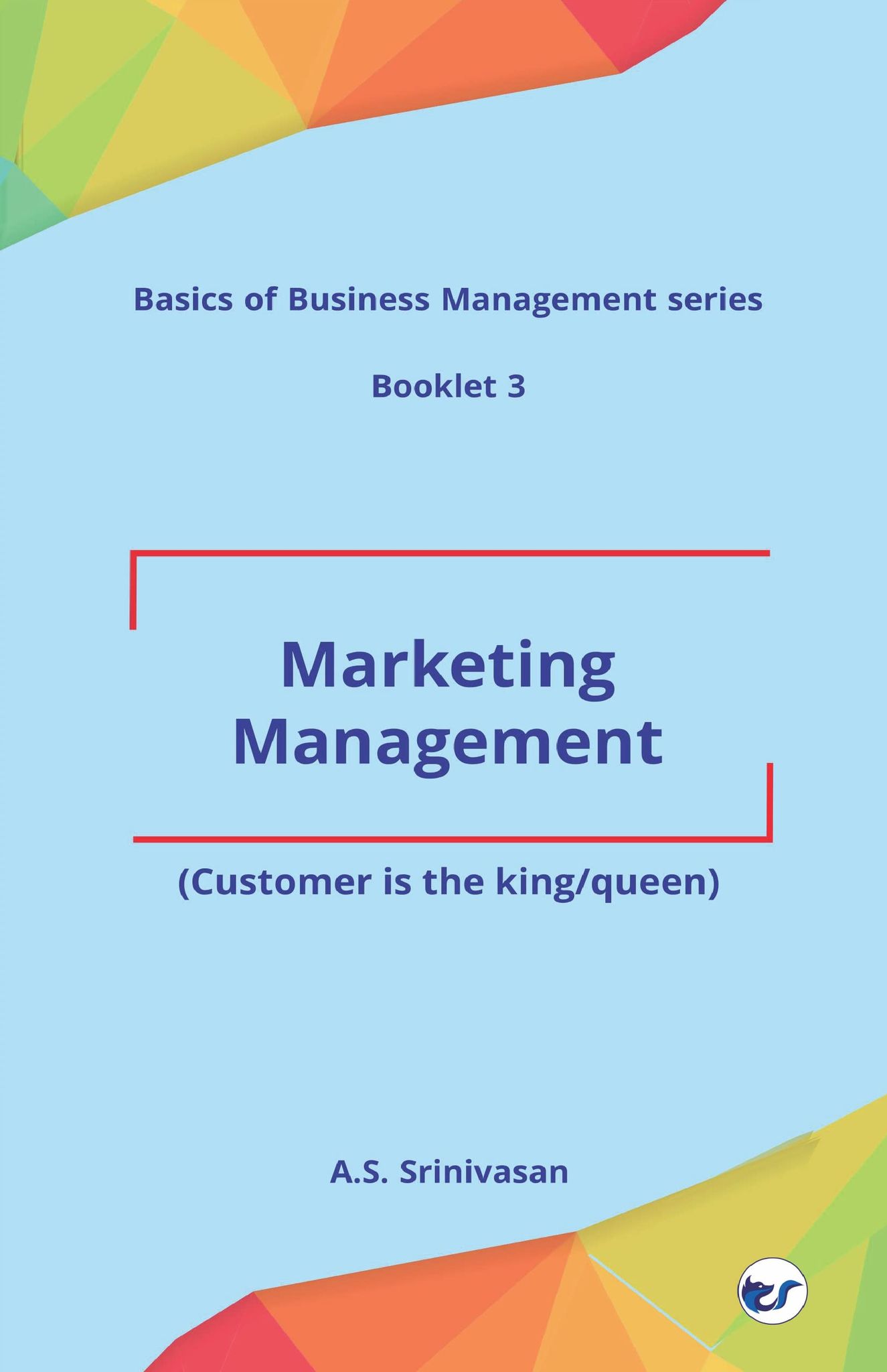 Marketing Management: (Customer is the King/Queen) [Paperback] A.S.Srinivasan