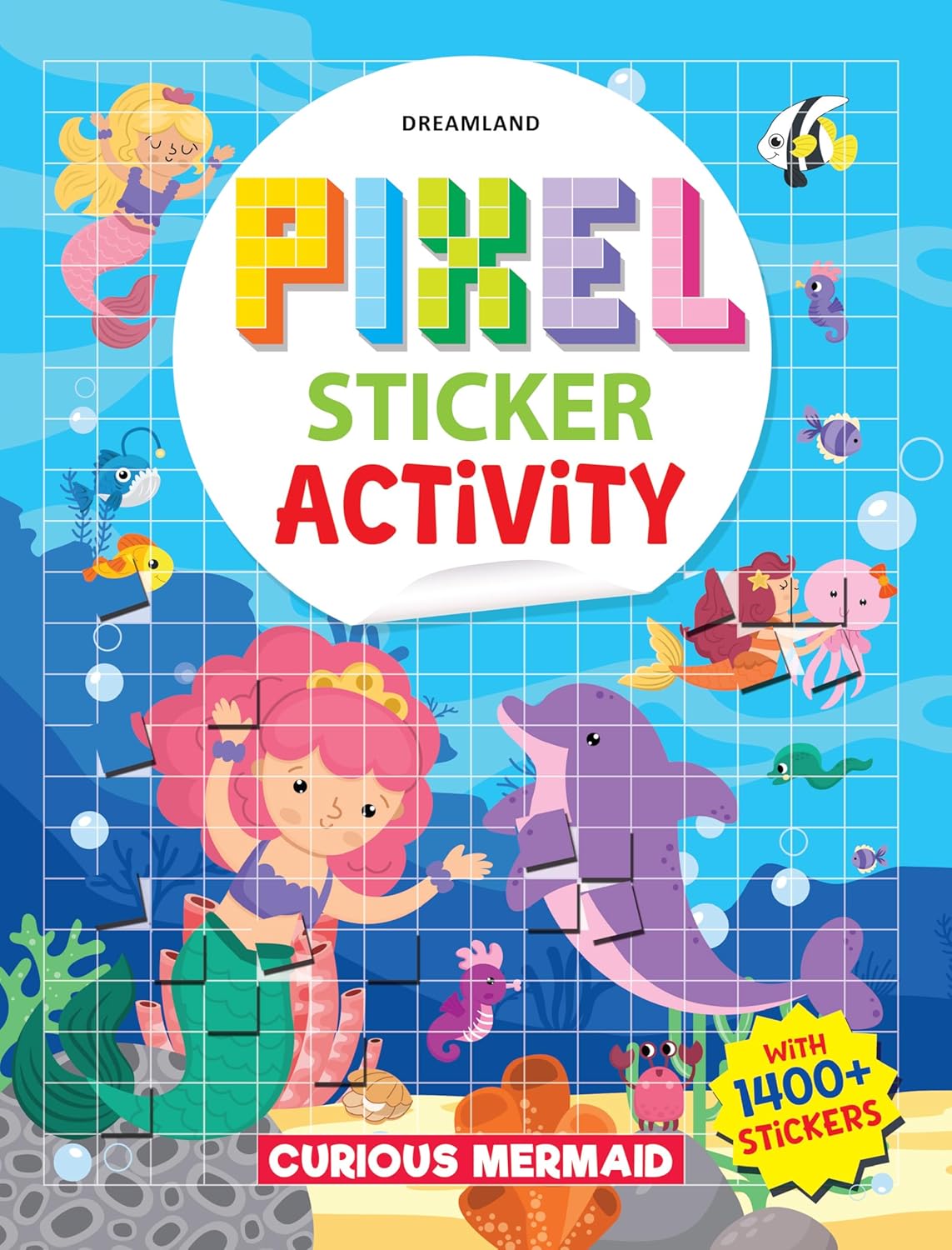 Pixel Sticker Activity Book: Curious Mermaid – Over 1,400 Stickers for Kids Age 4+ | Underwater Pixel Art, Sticker Puzzles