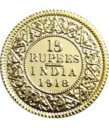 Extreme Rare 15 Rupee 1918 King George V Gold Plated Coin