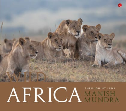 Wild Africa: Through My Lens