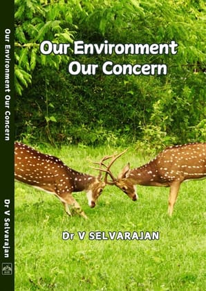 Our Environment Our Concern, Dr V Selvarajan Dr V Selvarajan