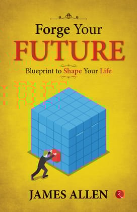 Forge Your Future: Blueprint to Shape Yourife