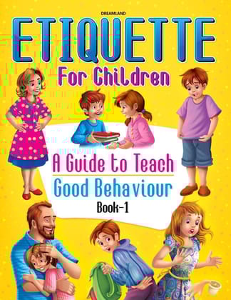 Etiquette For Children - 1 [Paperback] Dreamland Publications