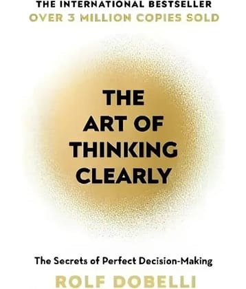 The Art of Thinking Clearly (English, Paperback, Dobelli Rolf)