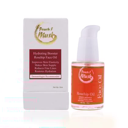 Peach and Musk Hydrating Booster Rosehip Face Oil | 100% Pure | Improves Skin Elasticity | Makes Skin Supple | Reduces Fine Lines | Suitable for all skin types | 30ml