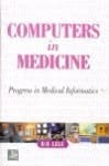 Computers in Medicine: Progress in Medical Informatics