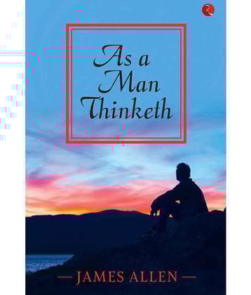As A Man Thinketh