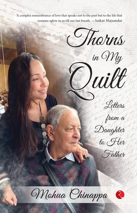 Thorns in My Quilt: Letters from a Daughter to Her Father