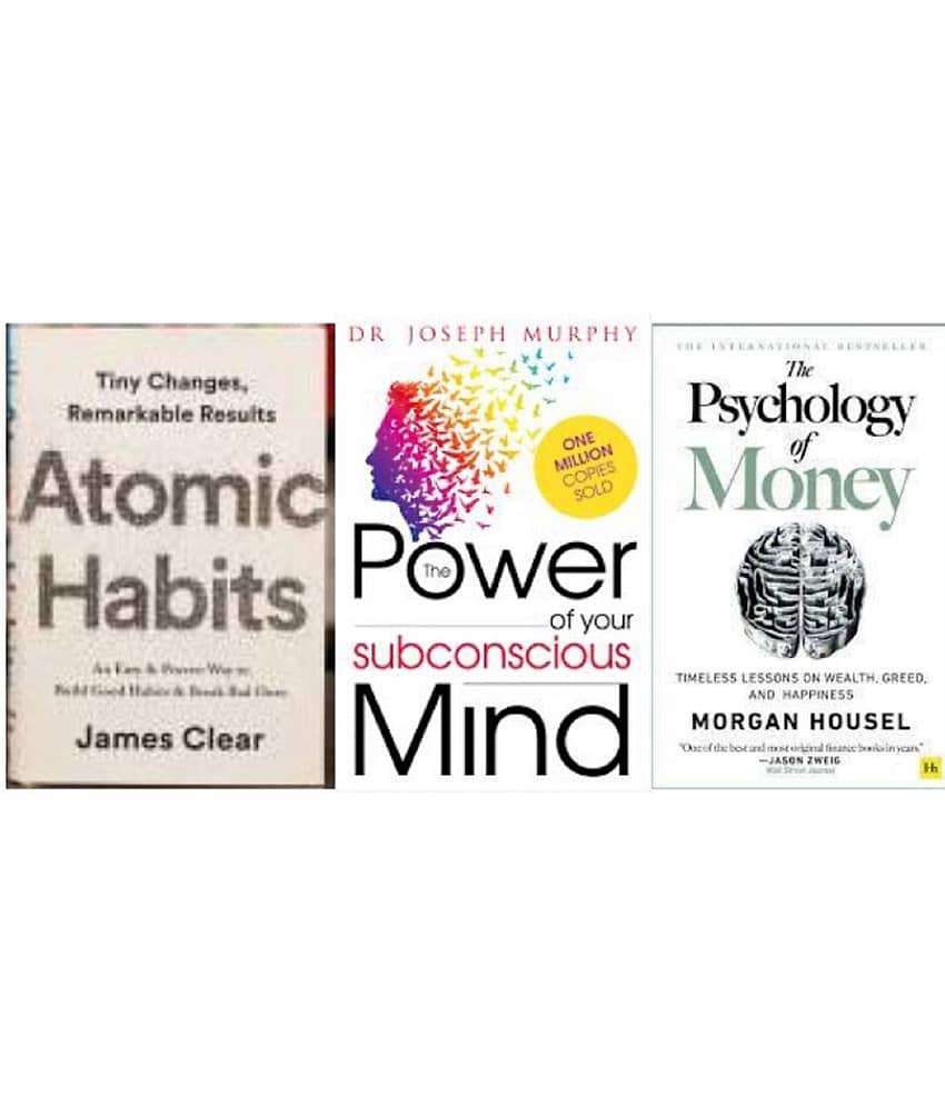 Atomic Habits + The Power of Subconscious Mind + The Psychology of Money