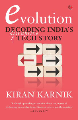 Evolution: Decoding India’s Disruptive Tech Story