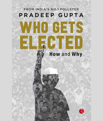 Who Gets Elected: How and Why