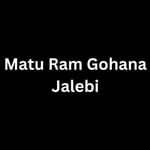 Matu Ram Gohana Jalebi