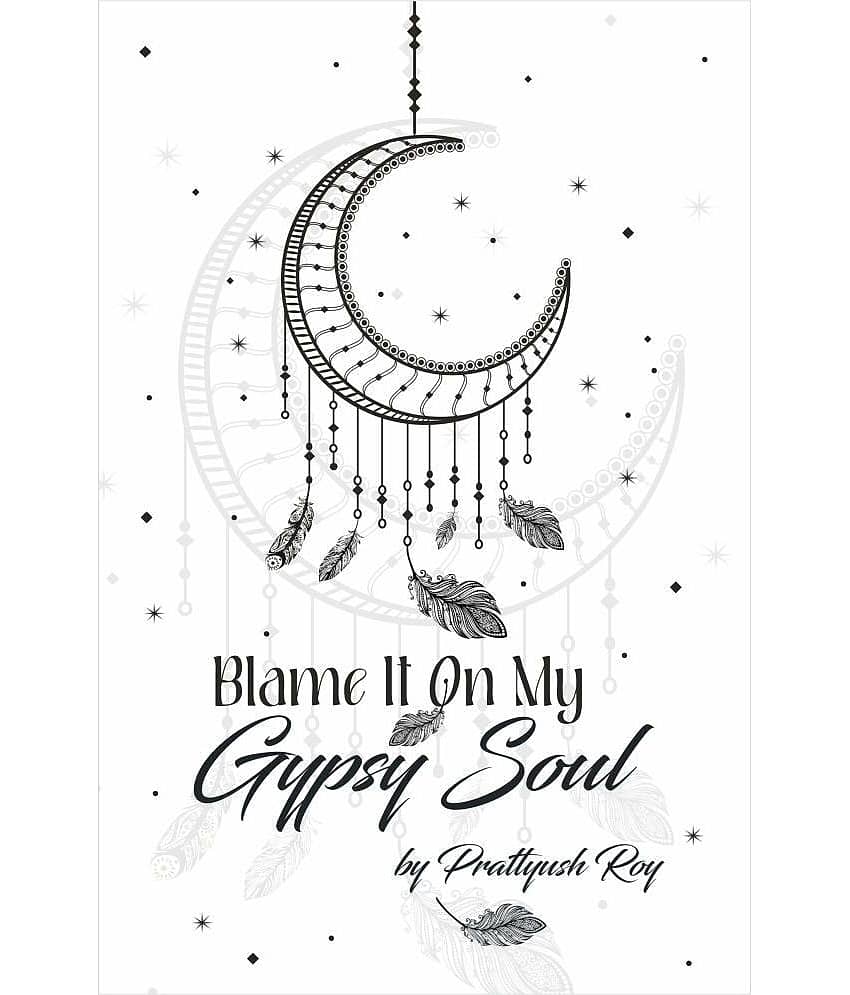 Blame It On My Gypsy Soul