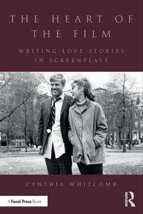 Heart of the Film Writing Love Stories in Screenplays (Indian Grayscale Edition)