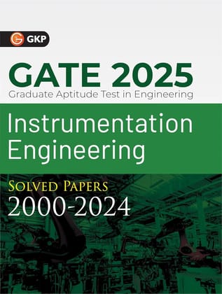GKP GATE 2025 : Instrumentation Engineering - 25 Years Solved Papers (2000-2024)