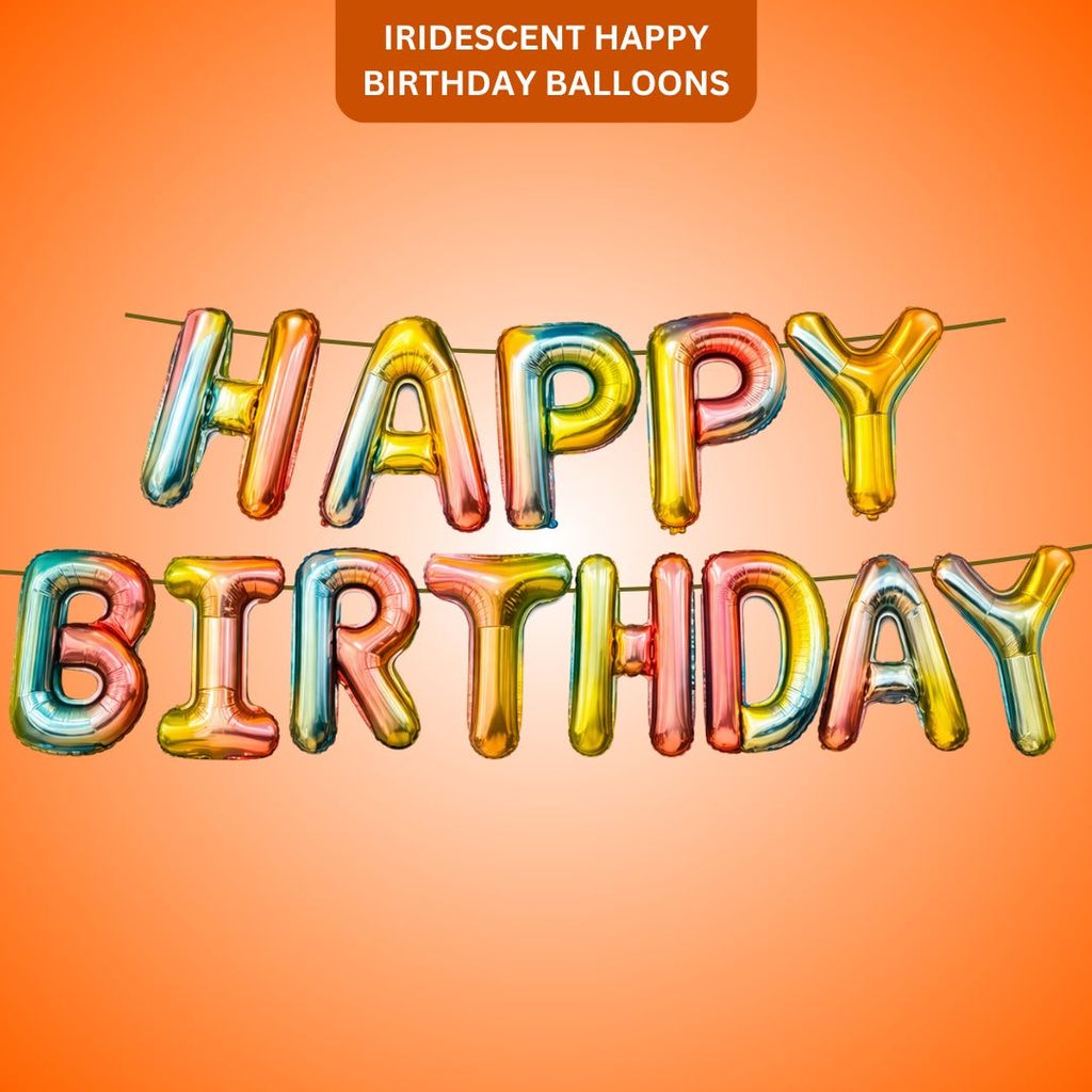 Iridescent Rainbow Color Happy Birthday Letter Balloons - Party and Festive Needs | Buy online on ZillyBuy