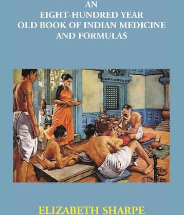 An Eight-Hundred Year Old Book Of Indian Medicine And Formulas