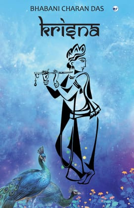 Krisna: Ever born greatest advisor to humans [Paperback] Bhabani Charan Das