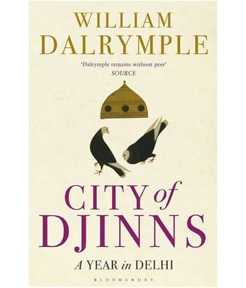 City of Djinns: A Year in Delhi by William Dalrymple (English, Paperback)