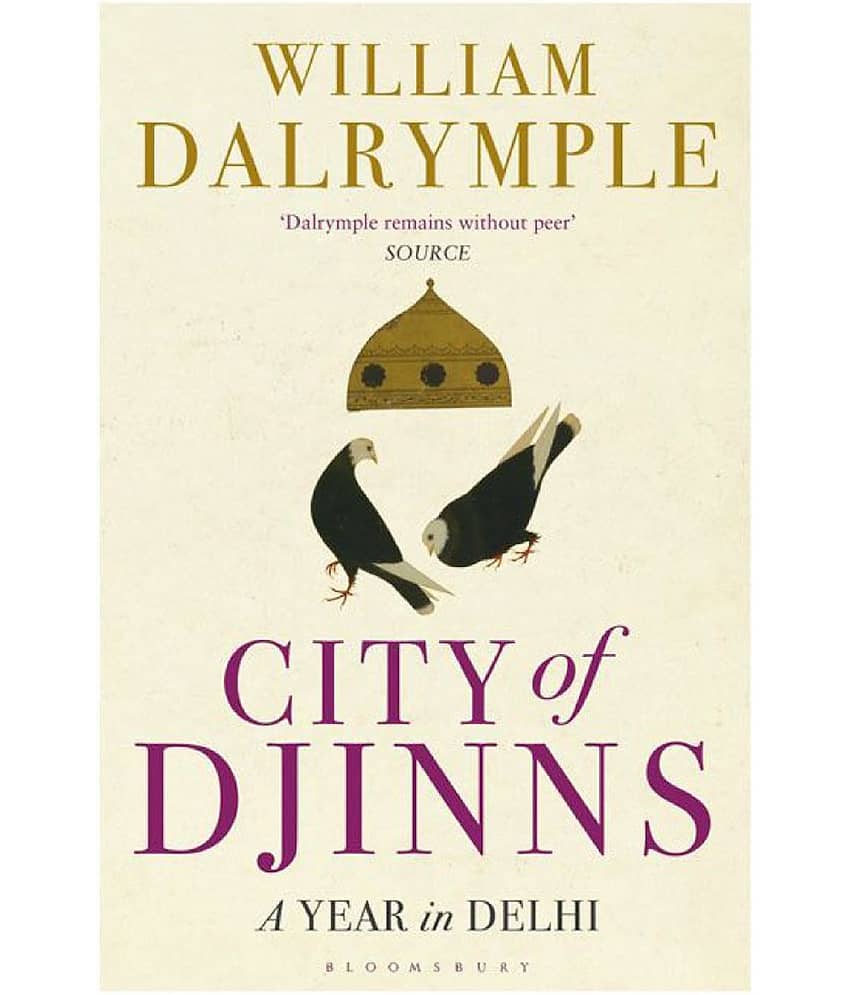 City of Djinns: A Year in Delhi by William Dalrymple (English, Paperback)