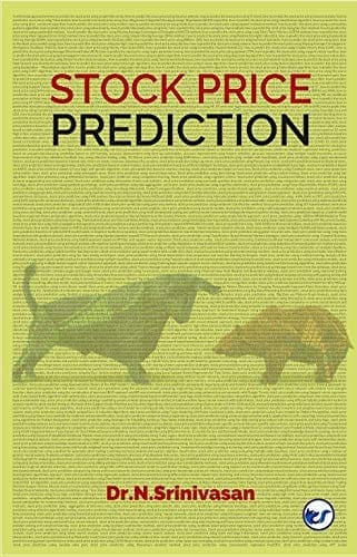 Stock price Prediction a referential approach on how to predict the stock price using simple time series... [Paperback] Dr.N.Srinivasan