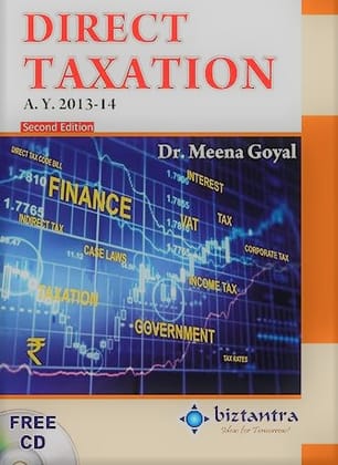 Direct Taxation: A.Y. 2013-14 [Paperback] [Oct 03, 2011] Dr. Meena Goyal