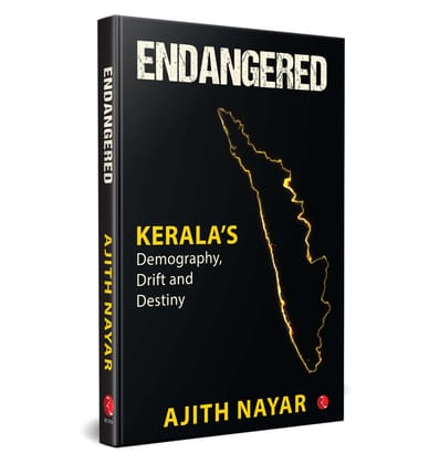 Endangered: Kerala’s Demography, Drift and Destiny