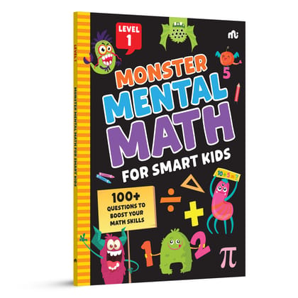 Monster Mental Math for Smart Kids: Level 1 � 100+ Questions to Boost Your Math Skills