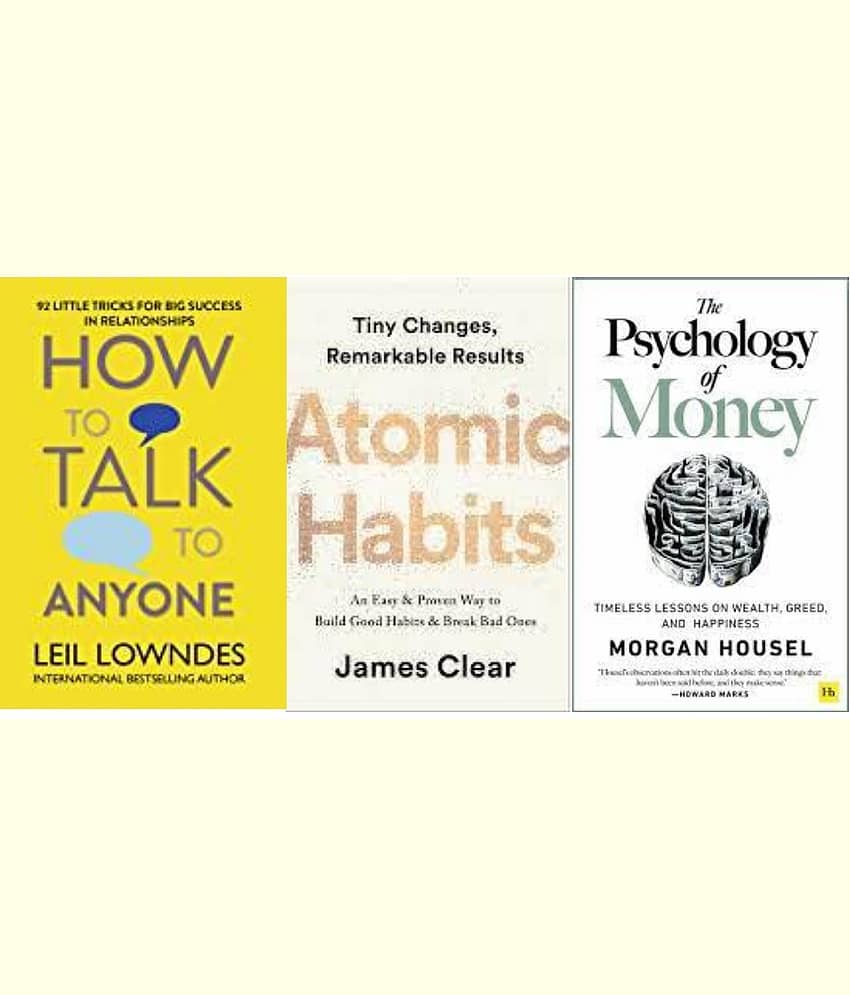 How To Talk Anyone + Atomic Habits + The Psychology of Money