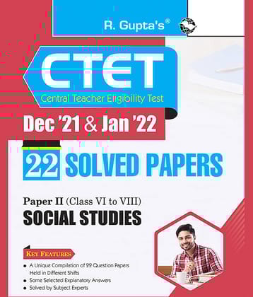 CTET : 22 Solved Papers (Dec '21 & Jan '22) Paper II (Class VI to VIII) Social Studies