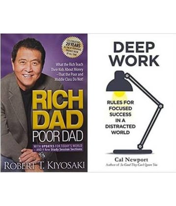 Combo Of Rich Dad Poor Dad + Deep Work  (Paperback, Robert T. Kiyosaki, Carl Newport)